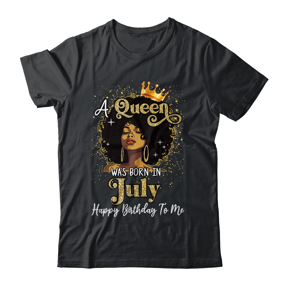A Queen Was Born In July Black Girl Birthday Afro Woman Shirt & Tank Top | siriusteestore