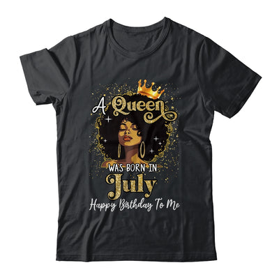 A Queen Was Born In July Black Girl Birthday Afro Woman Shirt & Tank Top | siriusteestore