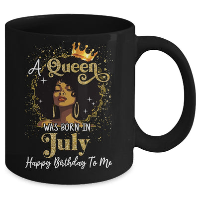 A Queen Was Born In July Black Girl Birthday Afro Woman Mug | siriusteestore