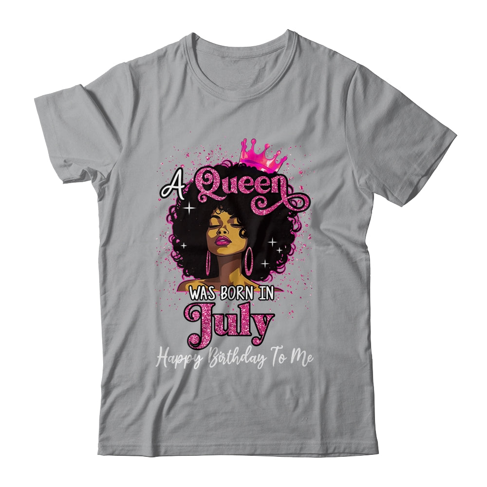 A Queen Was Born In July Black Girl Birthday Afro Women Shirt & Tank Top | siriusteestore