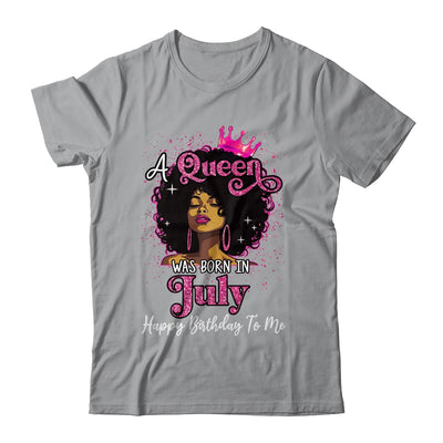 A Queen Was Born In July Black Girl Birthday Afro Women Shirt & Tank Top | siriusteestore