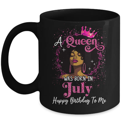 A Queen Was Born In July Black Girl Birthday Afro Women Mug | siriusteestore
