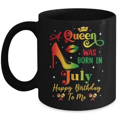A Queen Was Born In July Jamaica Birthday Girl Party Mug | siriusteestore