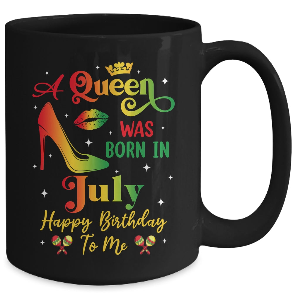 A Queen Was Born In July Jamaica Birthday Girl Party Mug | siriusteestore
