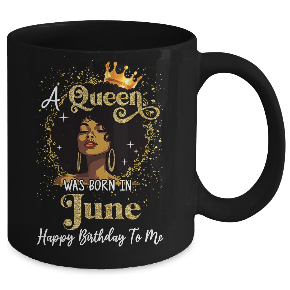 A Queen Was Born In June Black Girl Birthday Afro Woman Mug | siriusteestore
