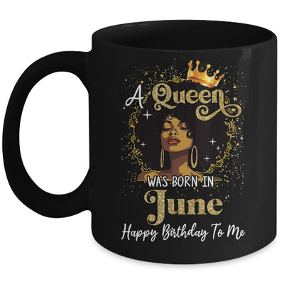 A Queen Was Born In June Black Girl Birthday Afro Woman Mug | siriusteestore