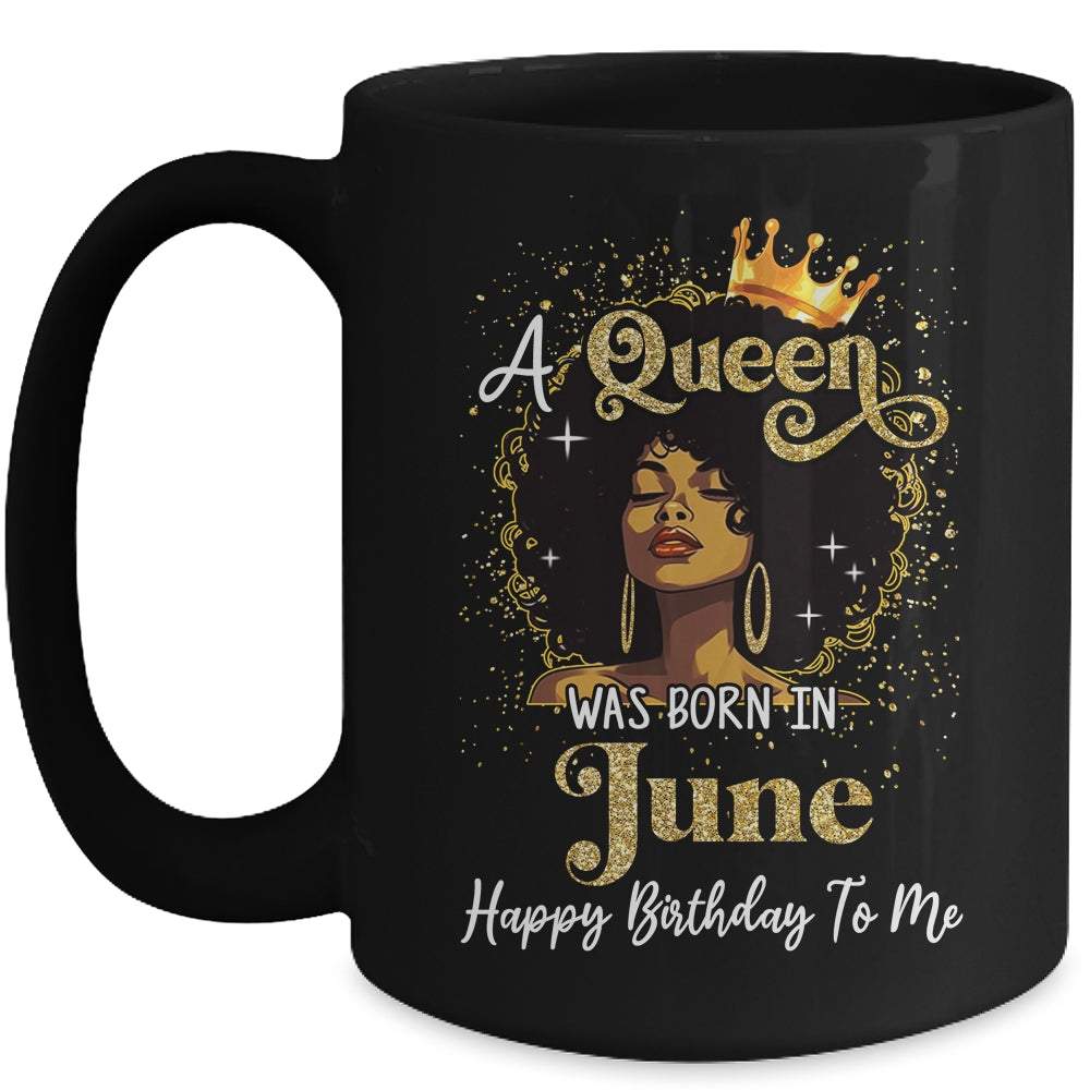 A Queen Was Born In June Black Girl Birthday Afro Woman Mug | siriusteestore