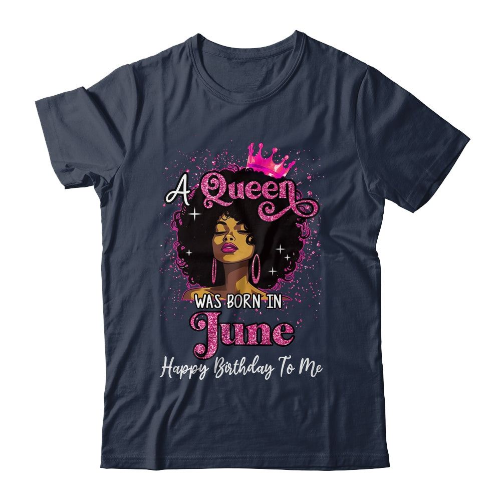 A Queen Was Born In June Black Girl Birthday Afro Women Shirt & Tank Top | siriusteestore