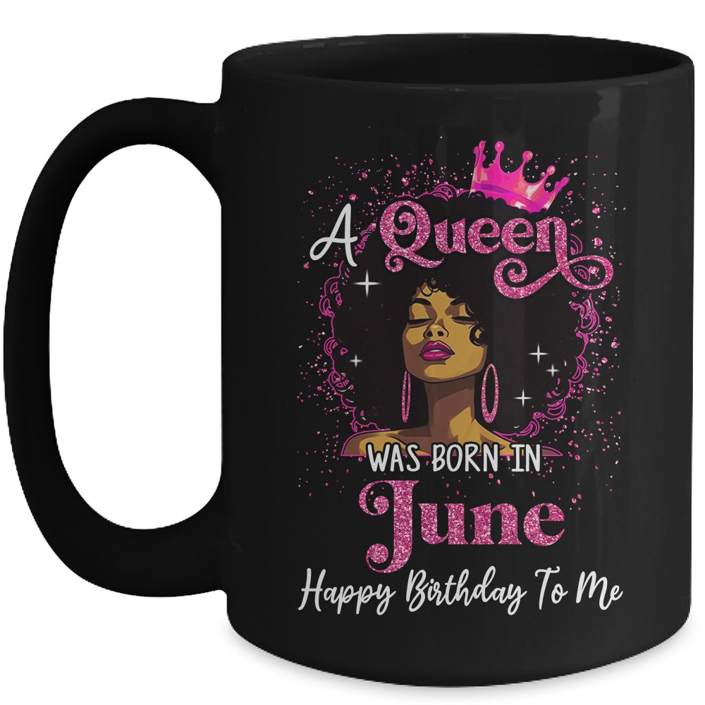 A Queen Was Born In June Black Girl Birthday Afro Women Mug | siriusteestore