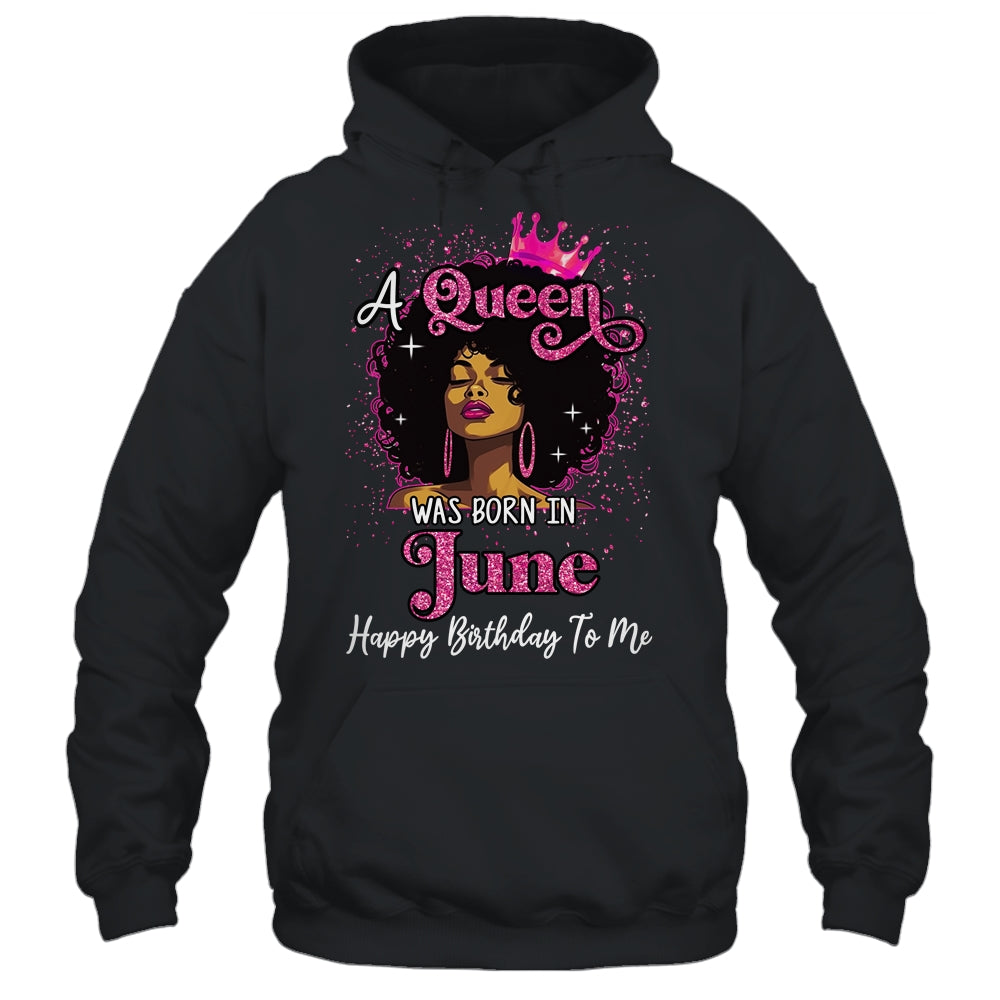 A Queen Was Born In June Black Girl Birthday Afro Women Shirt & Tank Top | siriusteestore