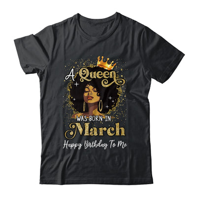 A Queen Was Born In March Black Girl Birthday Afro Woman Shirt & Tank Top | siriusteestore