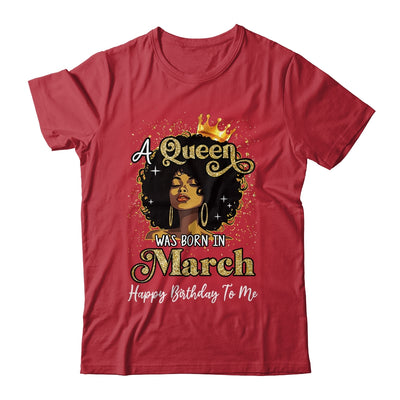 A Queen Was Born In March Black Girl Birthday Afro Woman Shirt & Tank Top | siriusteestore