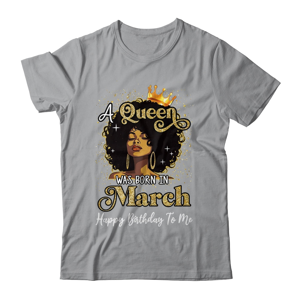 A Queen Was Born In March Black Girl Birthday Afro Woman Shirt & Tank Top | siriusteestore