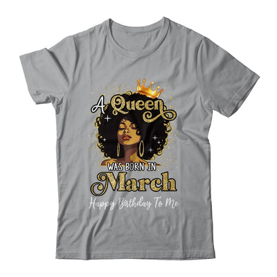 A Queen Was Born In March Black Girl Birthday Afro Woman Shirt & Tank Top | siriusteestore
