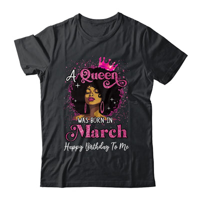 A Queen Was Born In March Black Girl Birthday Afro Women Shirt & Tank Top | siriusteestore