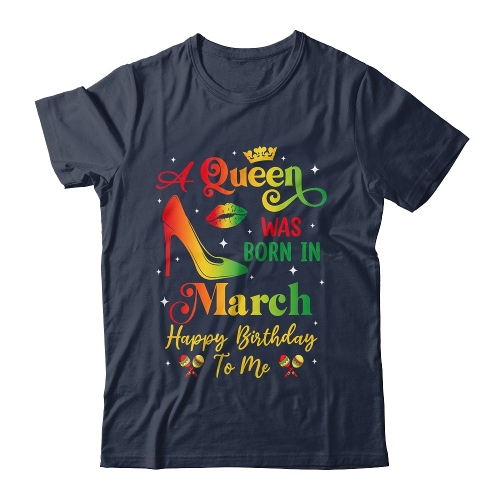 A Queen Was Born In March Jamaica Birthday Girl Party Shirt & Tank Top | siriusteestore