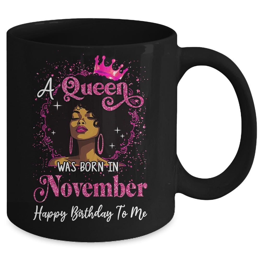 A Queen Was Born In November Black Girl Birthday Afro Women Mug | siriusteestore