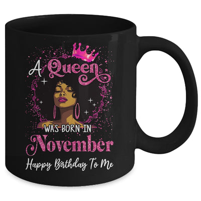 A Queen Was Born In November Black Girl Birthday Afro Women Mug | siriusteestore