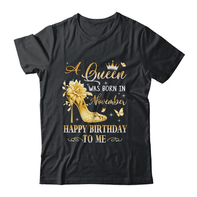 A Queen Was Born In November High Heels Happy Birthday To Me Shirt & Tank Top | siriusteestore