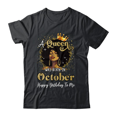 A Queen Was Born In October Black Girl Birthday Afro Woman Shirt & Tank Top | siriusteestore