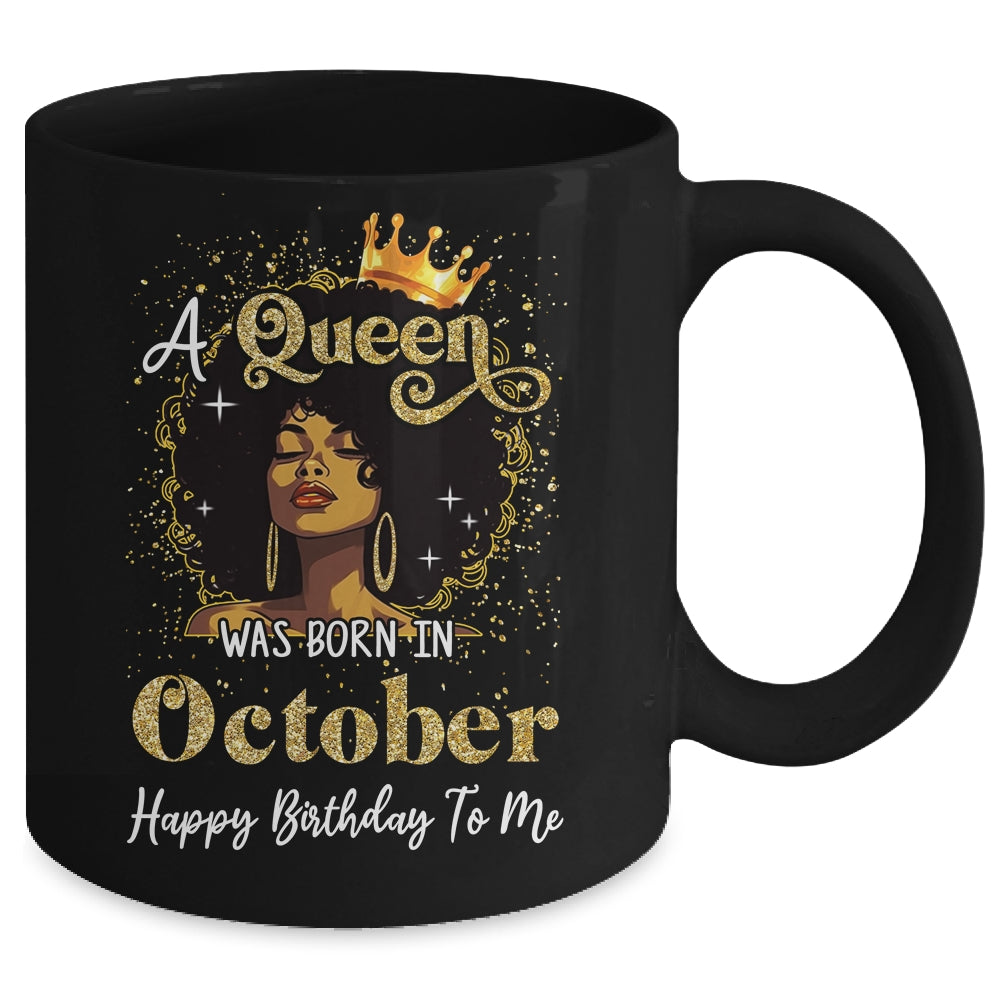 A Queen Was Born In October Black Girl Birthday Afro Woman Mug | siriusteestore