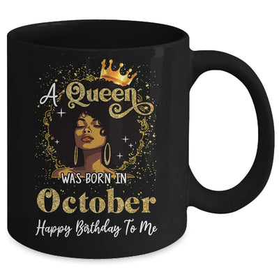 A Queen Was Born In October Black Girl Birthday Afro Woman Mug | siriusteestore