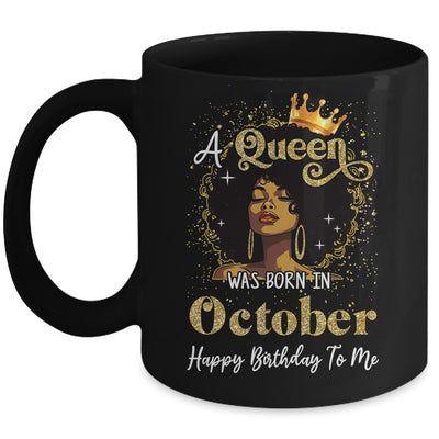 A Queen Was Born In October Black Girl Birthday Afro Woman Mug | siriusteestore