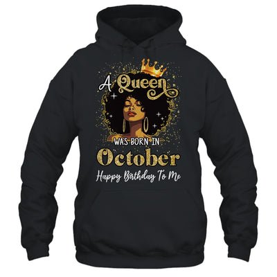 A Queen Was Born In October Black Girl Birthday Afro Woman Shirt & Tank Top | siriusteestore