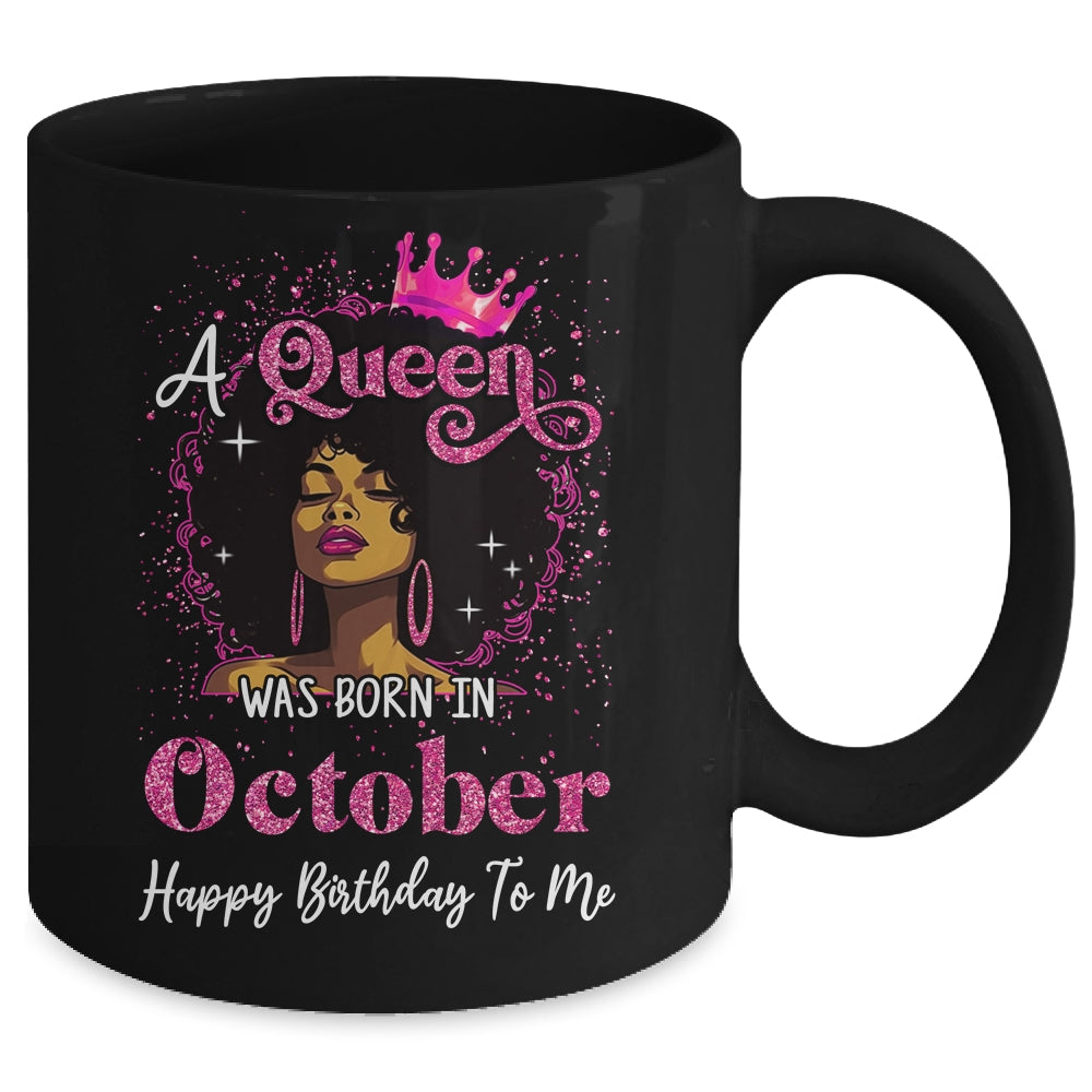 A Queen Was Born In October Black Girl Birthday Afro Women Mug | siriusteestore