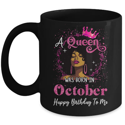 A Queen Was Born In October Black Girl Birthday Afro Women Mug | siriusteestore