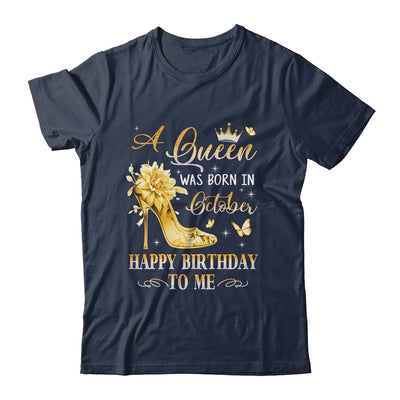 A Queen Was Born In October High Heels Happy Birthday To Me Shirt & Tank Top | siriusteestore