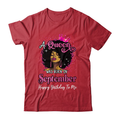 A Queen Was Born In September Black Girl Birthday Afro Women Shirt & Tank Top | siriusteestore
