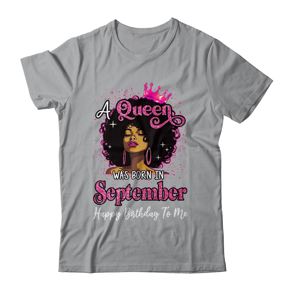 A Queen Was Born In September Black Girl Birthday Afro Women Shirt & Tank Top | siriusteestore