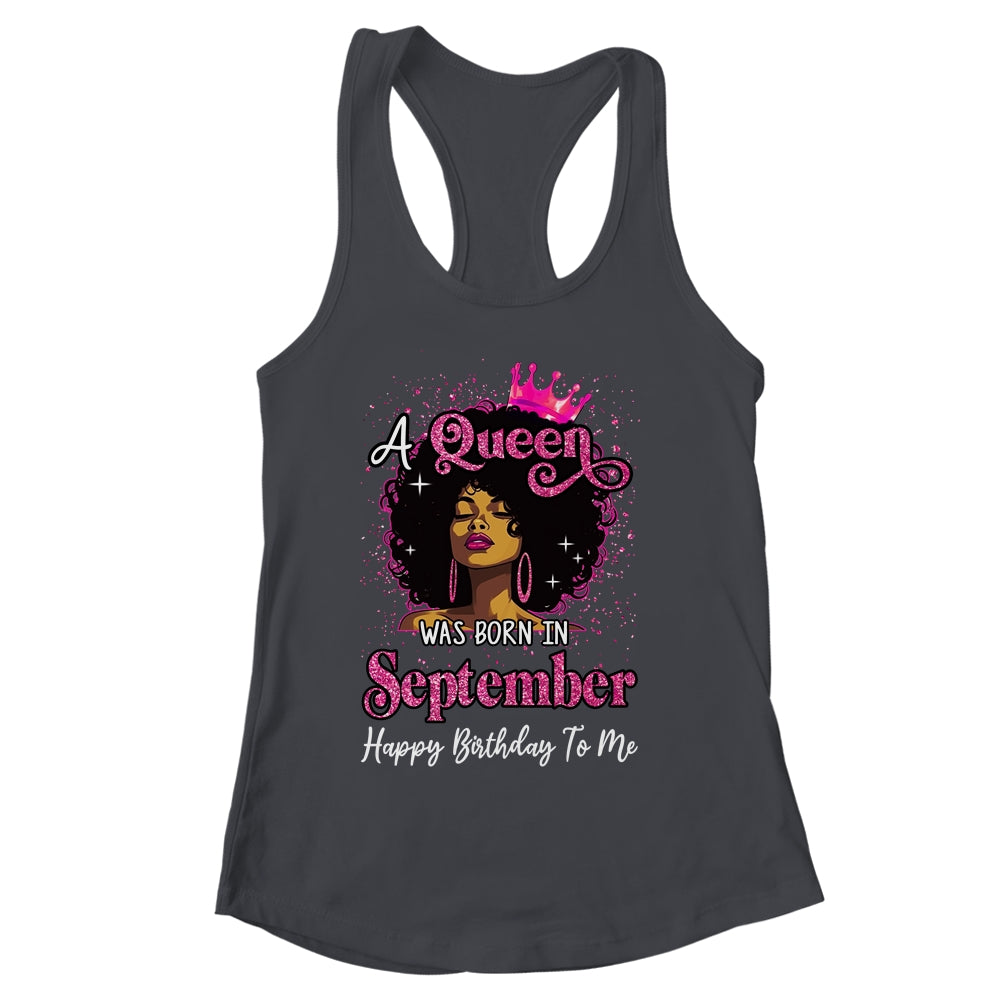 A Queen Was Born In September Black Girl Birthday Afro Women Shirt & Tank Top | siriusteestore