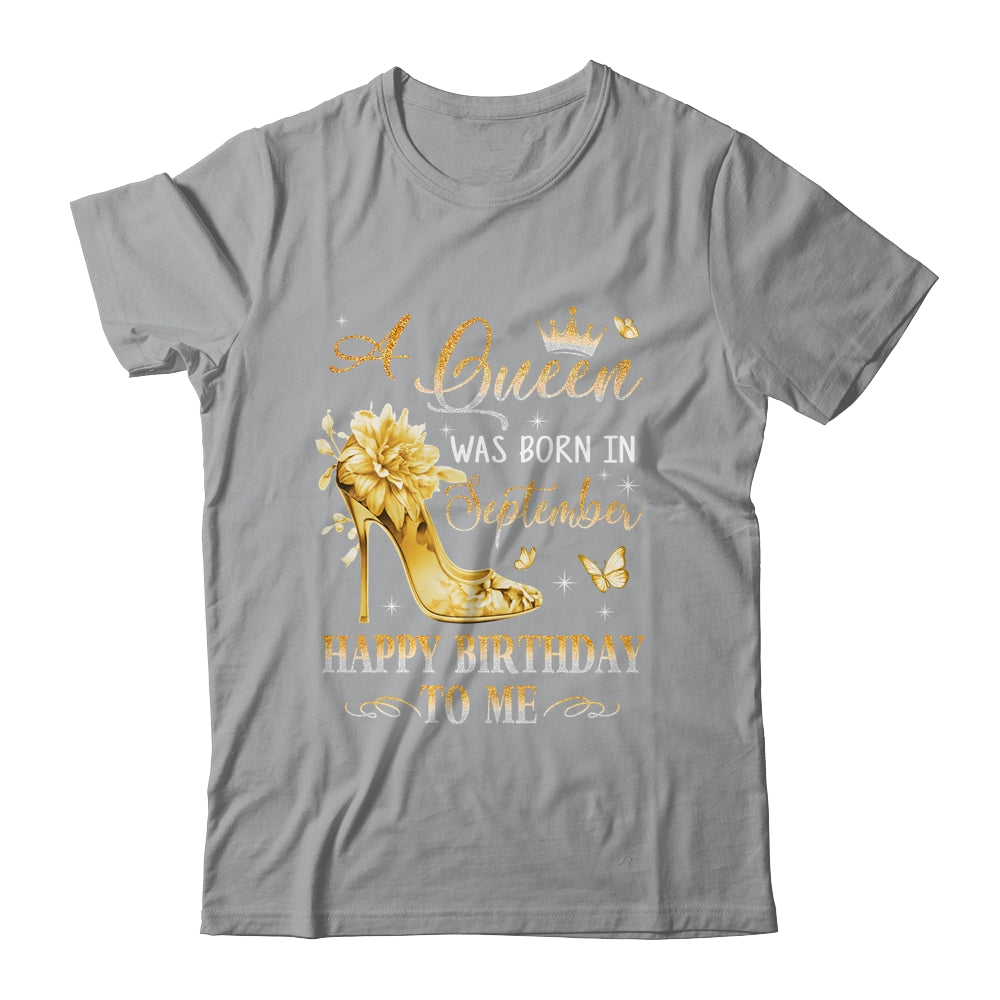 A Queen Was Born In September High Heels Happy Birthday To Me Shirt & Tank Top | siriusteestore