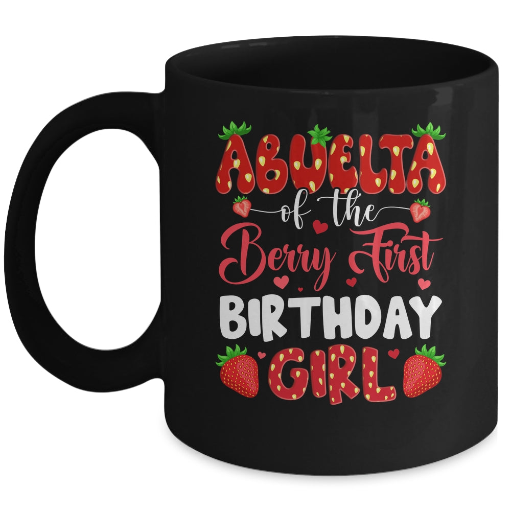 Abuela Of The Berry First Birthday Of Girl Strawberry Mug | siriusteestore