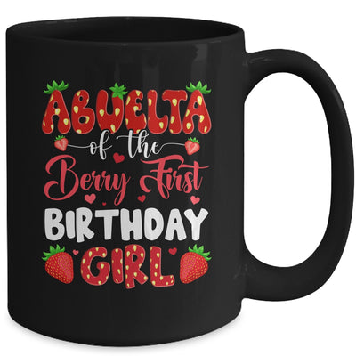 Abuela Of The Berry First Birthday Of Girl Strawberry Mug | siriusteestore