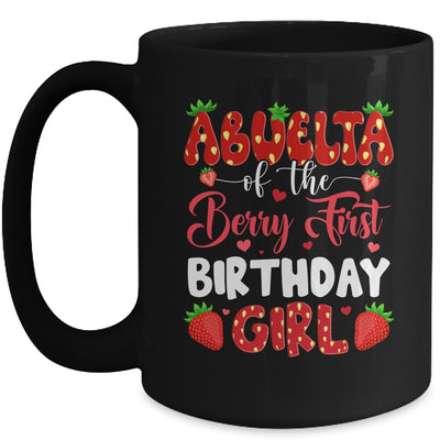 Abuela Of The Berry First Birthday Of Girl Strawberry Mug | siriusteestore