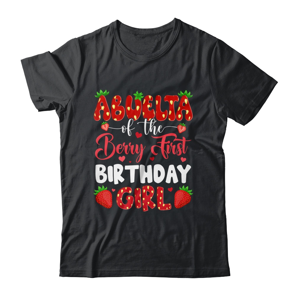 Abuela Of The Berry First Birthday Of Girl Strawberry Shirt & Hoodie | siriusteestore