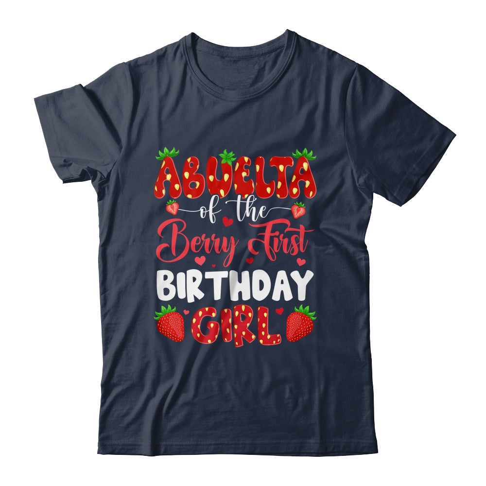 Abuela Of The Berry First Birthday Of Girl Strawberry Shirt & Hoodie | siriusteestore