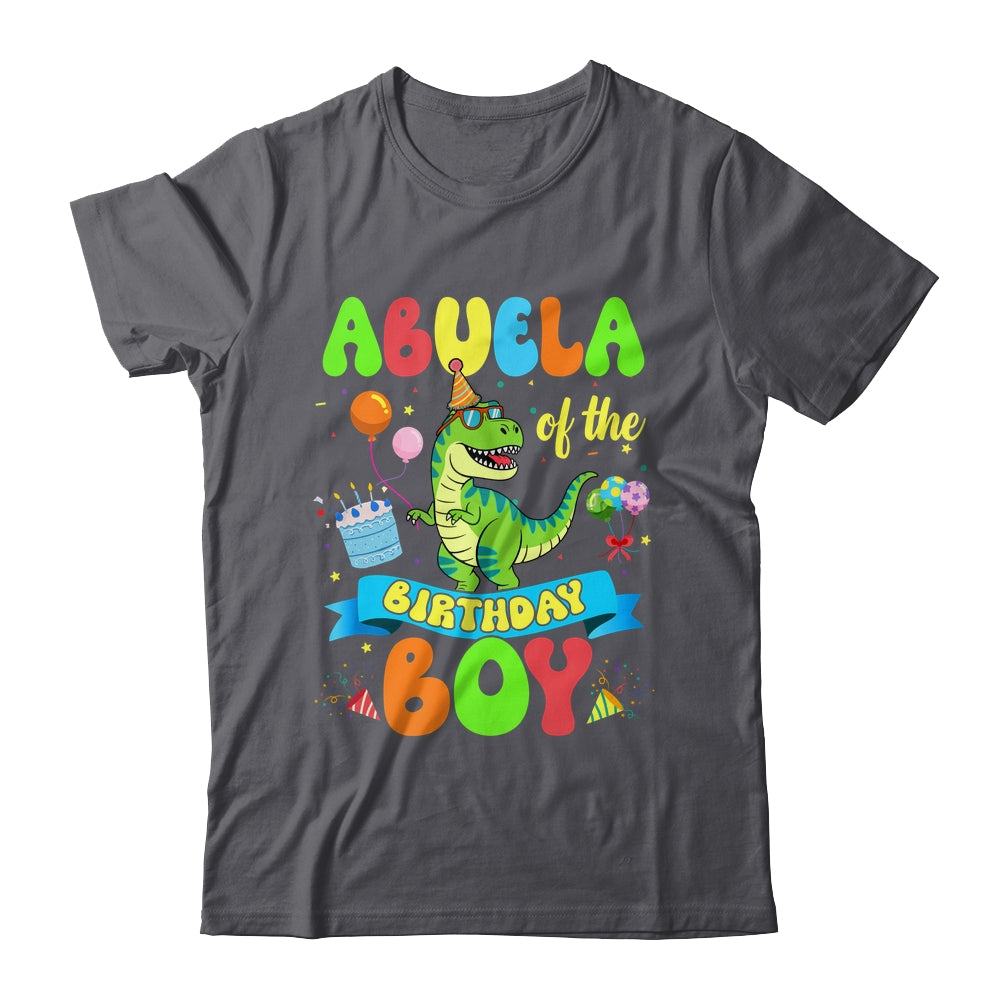 Abuela Of The Birthday Boy TRex Dinosaur Birthday Family Shirt & Hoodie | siriusteestore