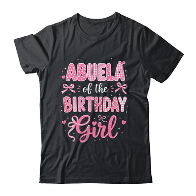 Abuela Of The Birthday Girl Matching Pink Coquette Bow Shirt & Hoodie | siriusteestore