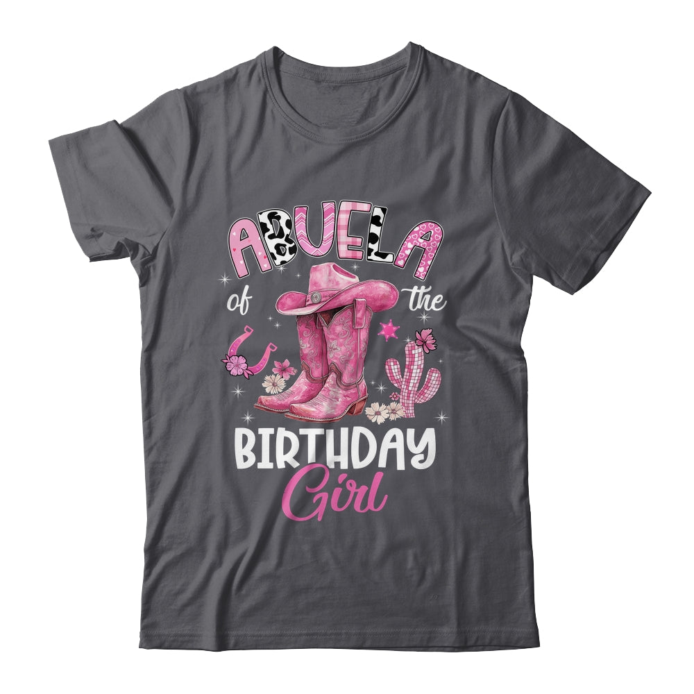 Abuela Of The Birthday Girl Pink Cowgirl Western Cow Girl Shirt & Hoodie | siriusteestore
