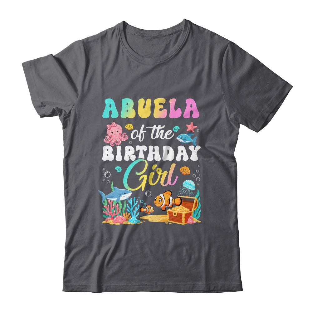 Abuela Of The Birthday Girl Sea Fish Ocean Aquarium Shirt & Hoodie | siriusteestore