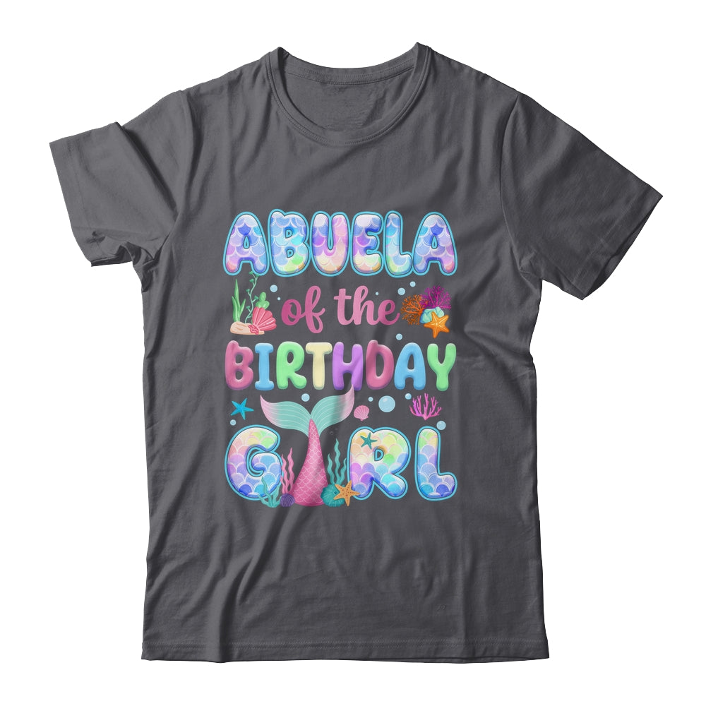 Abuela Of The Birthday Mermaid Girl Family Matching Party Shirt & Hoodie | siriusteestore