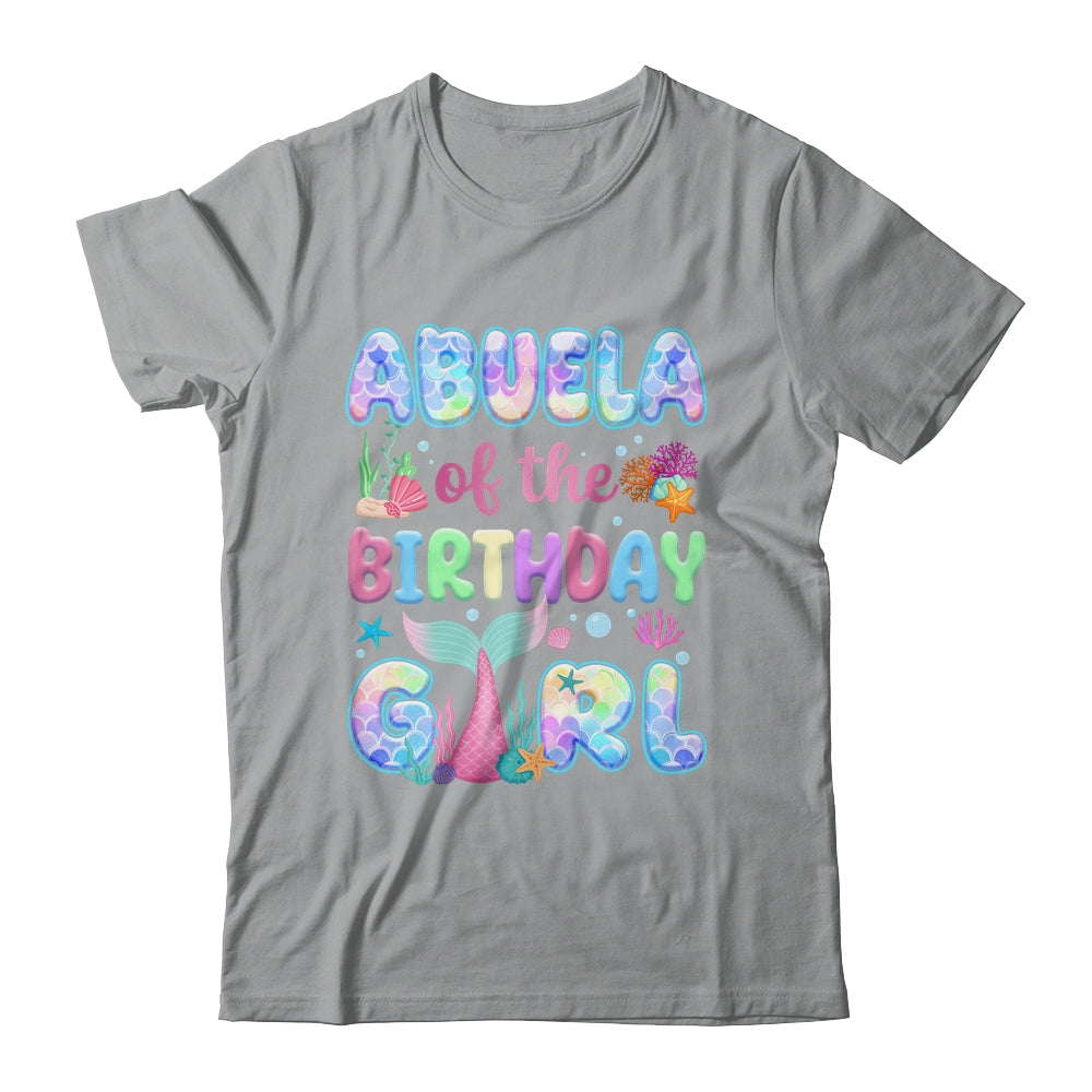 Abuela Of The Birthday Mermaid Girl Family Matching Party Shirt & Hoodie | siriusteestore