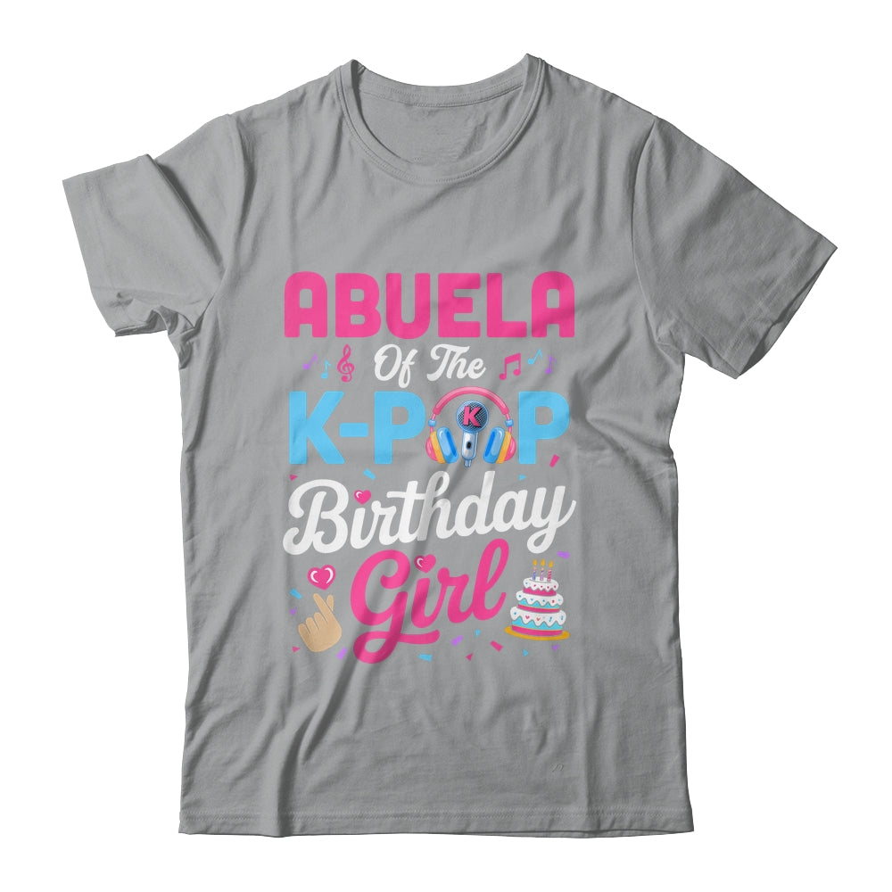 Abuela Of The K-Pop Birthday Girl Korean Music Family Shirt & Hoodie | siriusteestore
