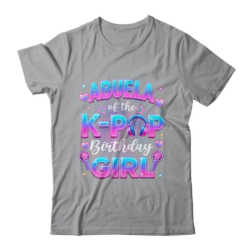Abuela Of The K-Pop Birthday Girl Korean Music Lovers Shirt & Hoodie | siriusteestore