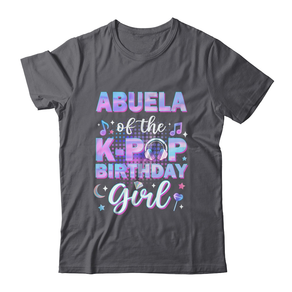 Abuela Of The K-Pop Birthday Girl Matching Family Music Shirt & Hoodie | siriusteestore