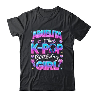 Abuelita Of The K-Pop Birthday Girl Korean Music Lovers Shirt & Hoodie | siriusteestore